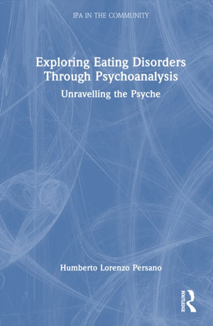 Exploring Eating Disorders Through Psychoanalysis