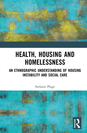 Health, Housing, and Homelessness