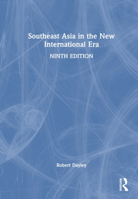 Book cover of: Southeast Asia in the New International Era. By: Robert Dayley