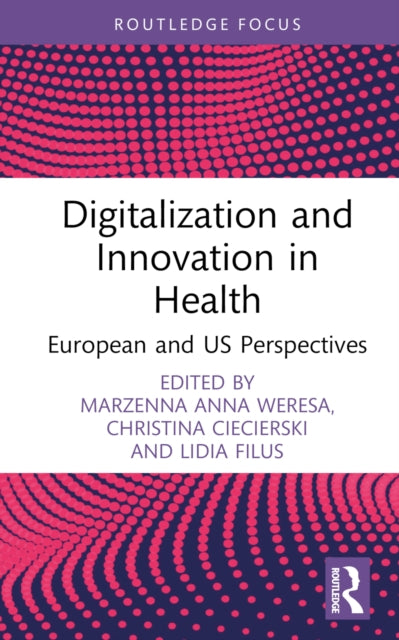 Book cover of: Digitalization and Innovation in Health. By: Marzenna A. Weresa
