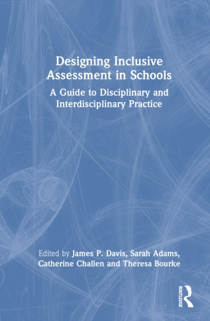 Book cover of: Designing Inclusive Assessment in Schools. By: James P. Davis