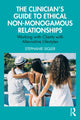 Book cover of: Clinician's Guide to Ethical Non-Monogamous Relationships. By: Stephanie Sigler