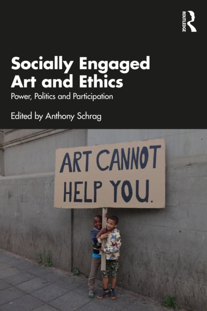 Book cover of: Socially Engaged Art and Ethics