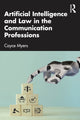 Book cover of: Artificial Intelligence and Law in the Communication Professions. By: Cayce Myers