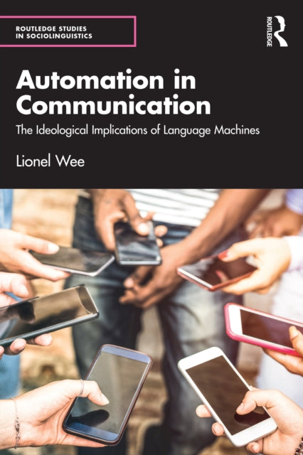 Book cover of: Automation in Communication. By: Lionel Wee
