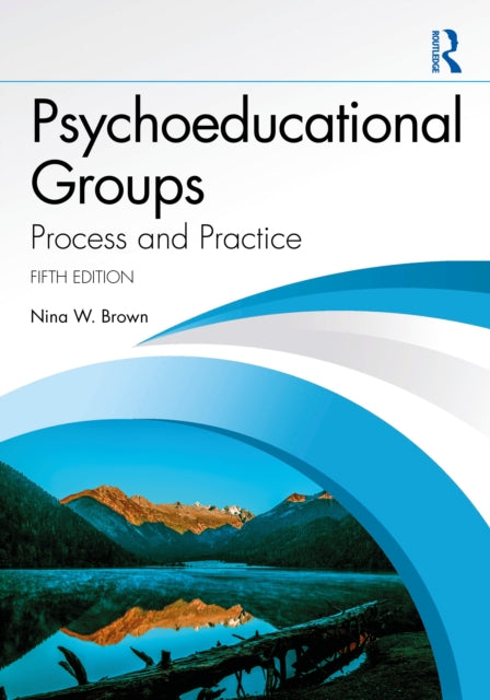 Book cover of: Psychoeducational Groups. By: Nina W. Brown