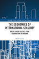 Book cover of: Economics of International Security. By: Marek Louzek