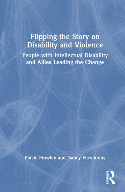Book cover of: Flipping the Story on Disability and Violence