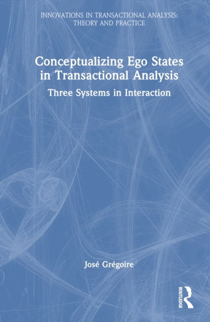 Book cover of: Conceptualizing Ego States in Transactional Analysis