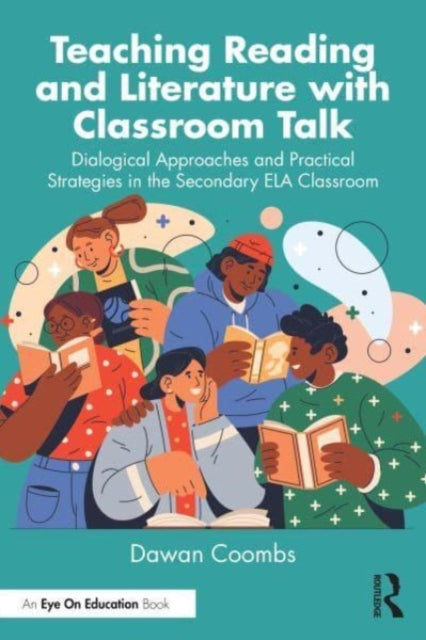 Book cover of: Teaching Reading and Literature with Classroom Talk. By: Dawan Coombs
