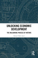 Book cover of: Unlocking Economic Development. By: Ahmed Tahiri Jouti
