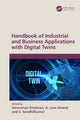 Book cover of: Handbook of Industrial and Business Applications with Digital Twins. By: Krishnan Saravanan