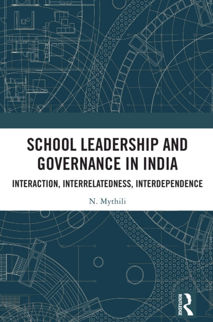 Book cover of: School Leadership and Governance in India. By: N. Mythili
