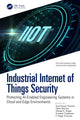 Book cover of: Industrial Internet of Things Security. By: Sunil Kumar Chawla
