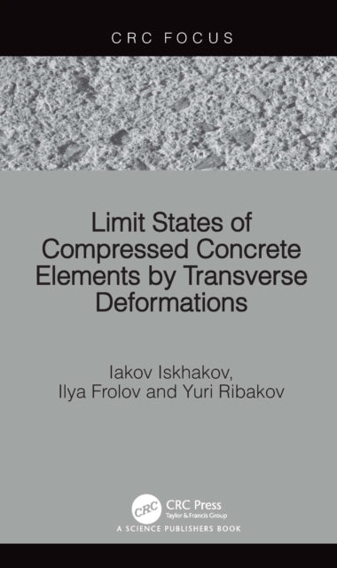 Limit States of Compressed Concrete Elements by Transverse Deformations