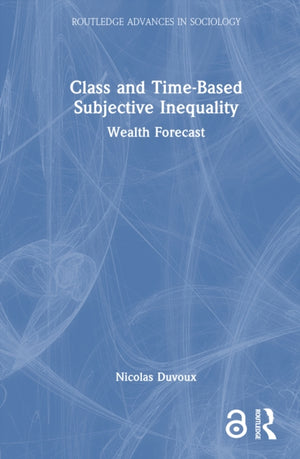 Class and Time-Based Subjective Inequality