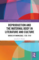 Book cover of: Reproduction and the Maternal Body in Literature and Culture. By: Jennifer S. Henke