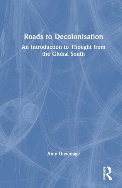 Book cover of: Roads to Decolonisation