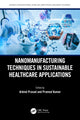 Book cover of: Nanomanufacturing Techniques in Sustainable Healthcare Applications