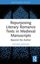 Book cover of: Repurposing Literary Romance Texts in Medieval Manuscripts. By: Stefano Resconi