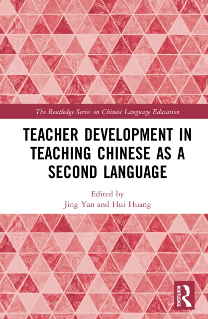 Book cover of: Teacher Development in Teaching Chinese as a Second Language