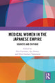 Book cover of: Medical Women in the Japanese Empire. By: Hiro Fujimoto