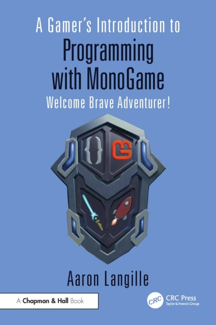 Book cover of: Gamer's Introduction to Programming with MonoGame