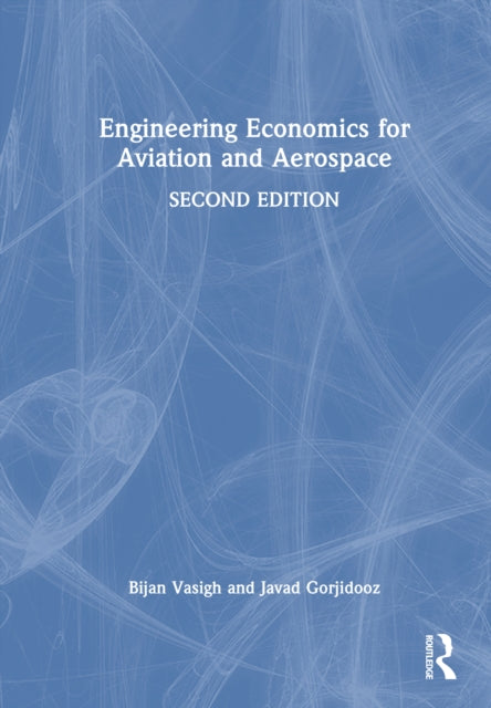 Book cover of: Engineering Economics for Aviation and Aerospace. By: Bijan Vasigh