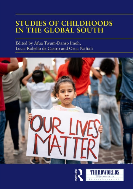 Book cover of: Studies of Childhoods in the Global South. By: Afua Twum-Danso Imoh