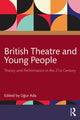 Book cover of: British Theatre and Young People. By: Uğur Ada