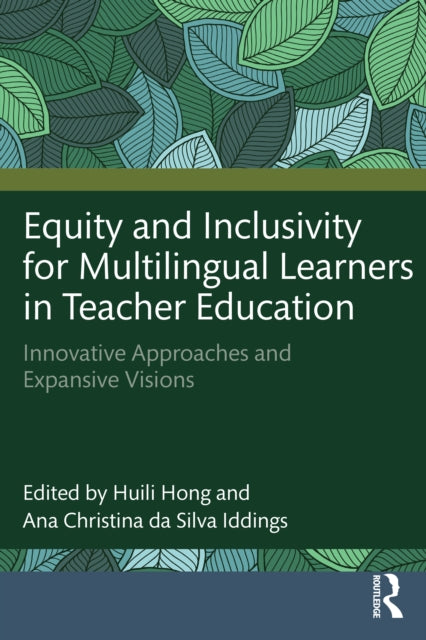 Book cover of: Equity and Inclusivity for Multilingual Learners in Teacher Education