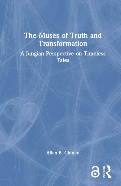 Book cover of: Muses of Truth and Transformation. By: Allan B. Chinen