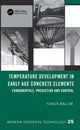 Book cover of: Temperature Development in Early Age Concrete Elements