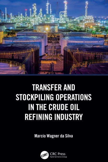 Transfer and Stockpiling Operations in the Crude Oil Refining Industry