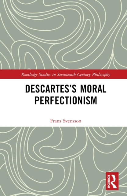 Book cover of: Descartes’s Moral Perfectionism