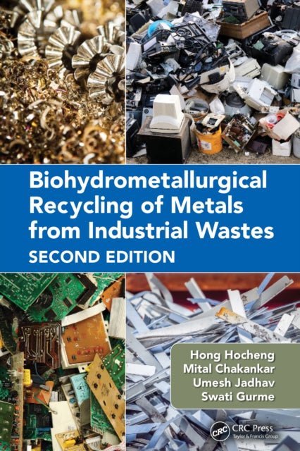 Book cover of: Biohydrometallurgical Recycling of Metals from Industrial Wastes. By: Hong Hocheng