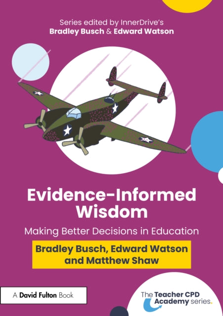 Book cover of: Evidence-Informed Wisdom. By: Bradley Busch
