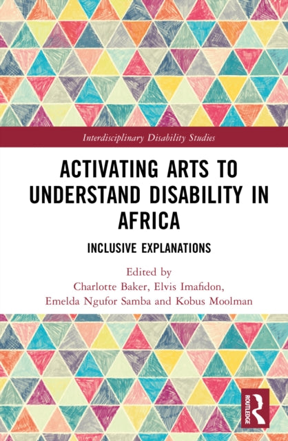 Book cover of: Activating Arts to Understand Disability in Africa