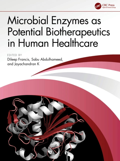Book cover of: Microbial Enzymes as Potential Biotherapeutics in Human Healthcare