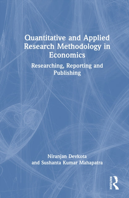 Book cover of: Quantitative and Applied Research Methodology in Economics