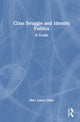 Book cover of: Class Struggle and Identity Politics