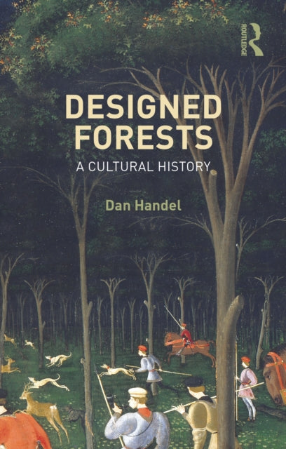 Book cover of: Designed Forests. By: Dan Handel