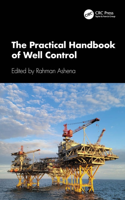 Book cover of: Practical Handbook of Well Control. By: Rahman Ashena