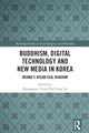 Book cover of: Buddhism, Digital Technology and New Media in Korea. By: Hyangsoon Yi