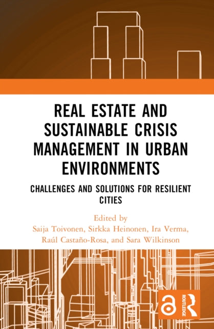 Book cover of: Real Estate and Sustainable Crisis Management in Urban Environments. By: Saija Toivonen