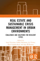 Book cover of: Real Estate and Sustainable Crisis Management in Urban Environments. By: Saija Toivonen