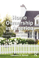 Book cover of: Home Ownership in America. By: Lawrence R. Samuel