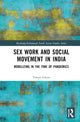 Book cover of: Sex Work and Social Movement in India