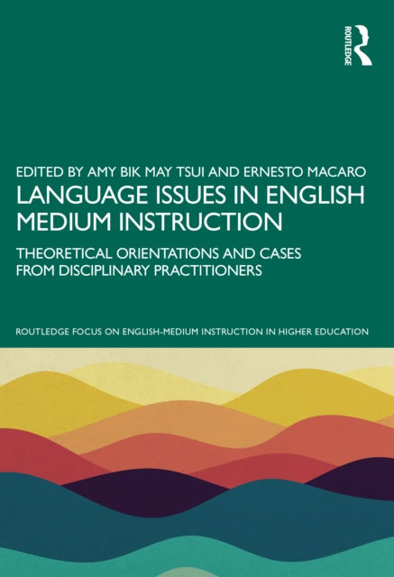 Book cover of: Language Issues in English Medium Instruction. By: Amy Tsui