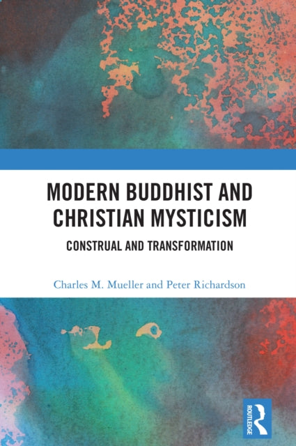 Book cover of: Modern Buddhist and Christian Mysticism. By: Charles M. Mueller